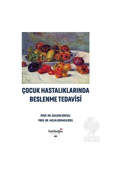 Çocuk Hastalıklarında Beslenme Tedavisi/Gülden Köksal.Hülya