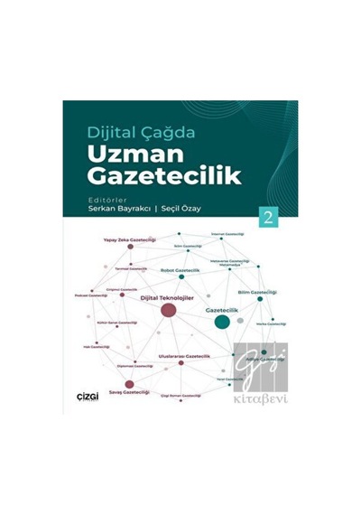 Dijital Çağda Uzman Gazetecilik-2- Çizgi Kitabevi