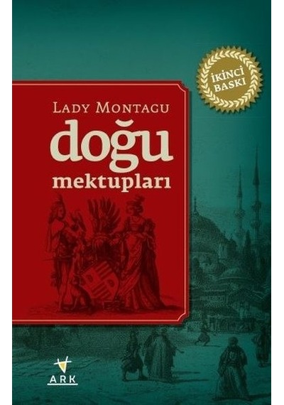 Doğu Mektupları - Lady Montagu - Ark Kitapları