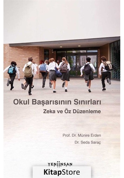 Okul Başarısının Sınırları - Münire Erden - Yeni İnsan Yayınevi