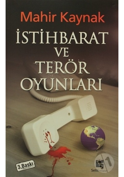 İstihbarat ve Terör Oyunları - Mahir Kaynak