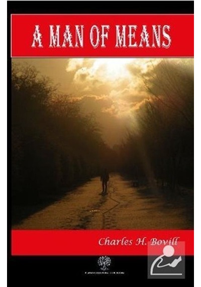 A Man of Means - Charles H. Bovill - Platanus Publishing