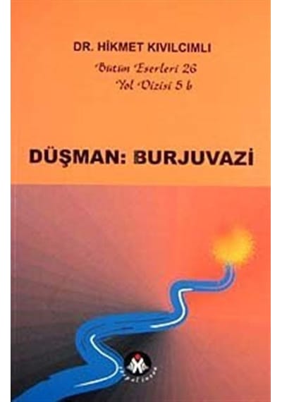 Düşman Burjuvazi / Yol Dizisi / Hikmet Kıvılcımlı
