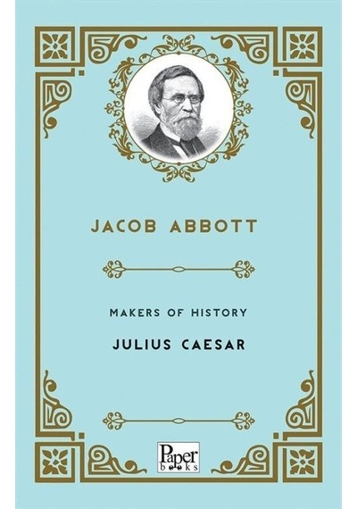 Makers of History Julius Caesar - Jacob Abbott - Paper Books