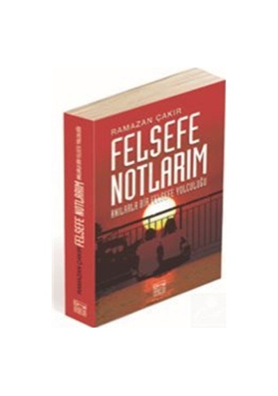 Felsefe Notlarım / Ramazan Çakır 9786059989145