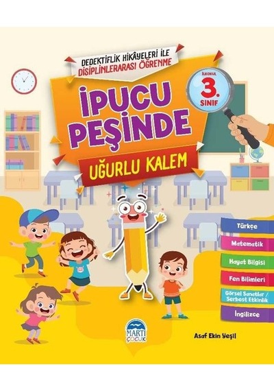 İlkokul 3.Sınıf - İpucu Peşinde - Uğurlu Kalem - Asaf Ekin Yeşil - Martı Yayınları