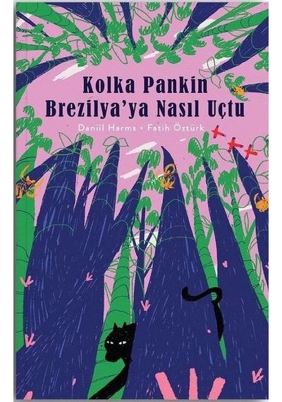 Kolka Pankin Brezilya'ya Nasıl Uçtu - Daniil Harms - Nesin Yayınevi