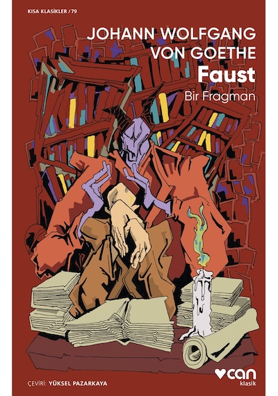 Faust: Bir Fragman - Kısa Klasikler 79 - Johann Wolfgang Von Goethe - Can Yayınları
