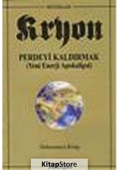 Kryon: Perdeyi Kaldırmak / 9. Kitap / Lee Carroll