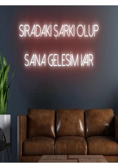 Sıradaki Şarkı Olup Sana Gelesim Var Yazılı Neon Tabela Kırmızı