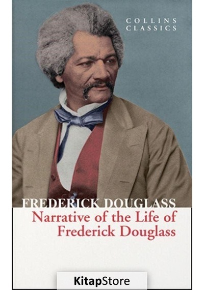 Narrative of the Life of Frederick Douglass - Collins Classics - Frederick Douglass - Harper Collins Publishers