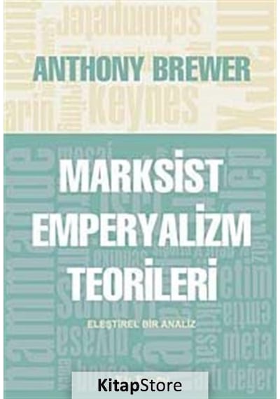 Marksist Emperyalizm Teorileri - Anthony Brewer - Kalkedon