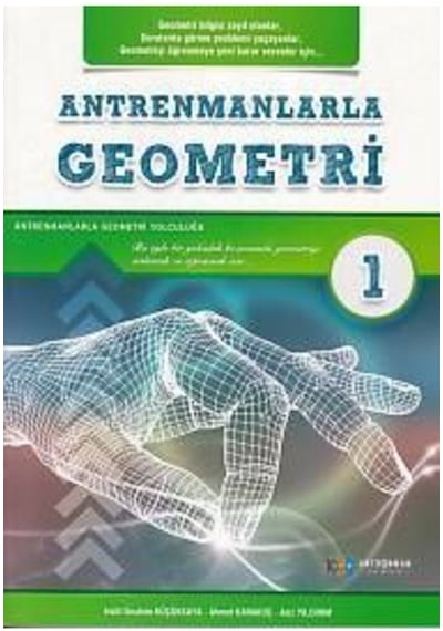 Antrenmanlarla Geometri 1 Halil Ibrahim Küçükkaya Antrenmanlarla Matematik Yayıncılık