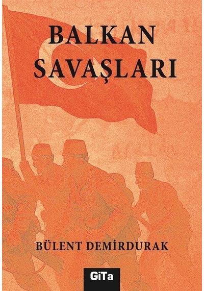 Balkan Savaşları / Bülent Demirdurak