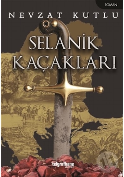 Selanik Kaçakları - Nevzat Kutlu - Telgrafhane Yayınları