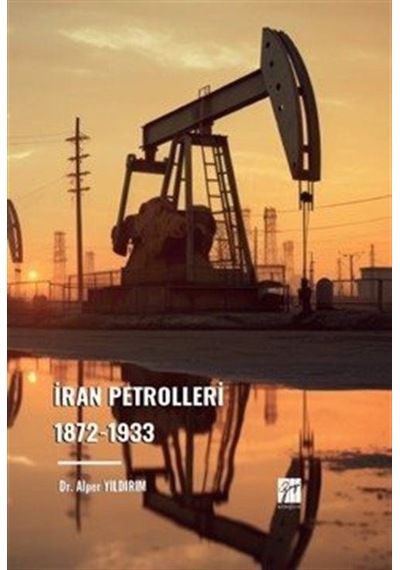 İran Petrolleri / Dr. Alper Yıldırım