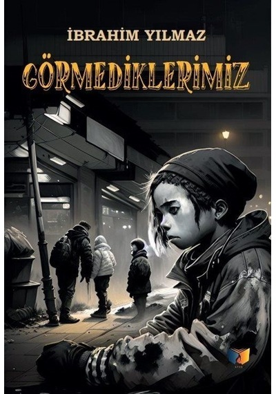 Görmediklerimiz / İbrahim Yılmaz