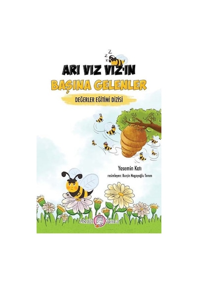 Arı Vız Vız'ın Başına Gelenler-Değerler Eğitimi Dizisi - Yasemin Katı - Akıllı Zebra