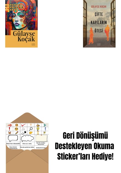 Yaratıcı Yazmanın Hazzı + Çifte Kapıların Ötesi + Okuma Sticker'ları