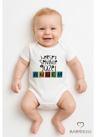 Babyden's Her Şey Seninle Güzel Annem Yazılı Çıtçıtlı Bebek Body Tulum Pamuk Kısa Kollu Zıbın Beyaz