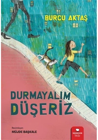 Durmayalım Düşeriz / Burcu Aktaş