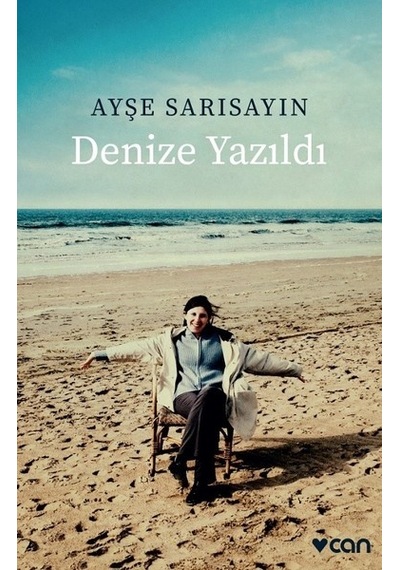 Denize Yazıldı - Ayşe Sarısayın - Can Yayınları