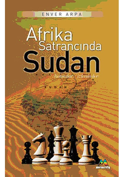 Afrika Satrancında Sudan Enver Arpa Meneviş Kitapları