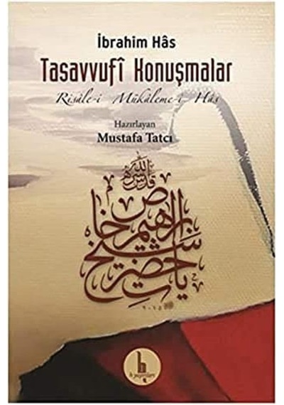 Tasavvufi Konuşmalar: Risale-i Mükaleme-i Has