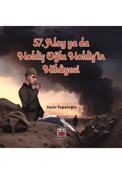 57. Alay Ya Da Hokliş Oğlu Hokliş'in Hikayesi / Yasin Topaloğlu