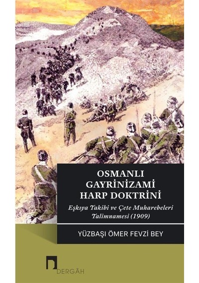Osmanlı Gayrinizami Harp Doktrini / Yzb. Ömer Fevzi Bey 9789759959937