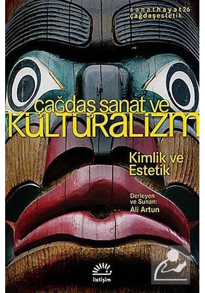 Çağdaş Sanat Ve Kültüralizm / Ali Artun