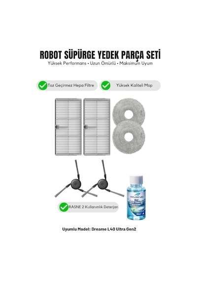 Dreame L40 Ultra Gen2 İle Uyumlu 2 Yan Fırça 2 Filtre 2 Mop 1 Deterjan 1.0