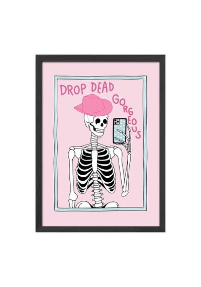 Drop Dead Gorgeous Doğal Ahşap Çerçeveli Poster, Dekoratif Pembe Duvar Tablosu