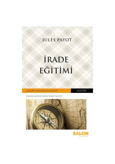 İrade Eğitimi - Jules Payot - Salon Yayınları