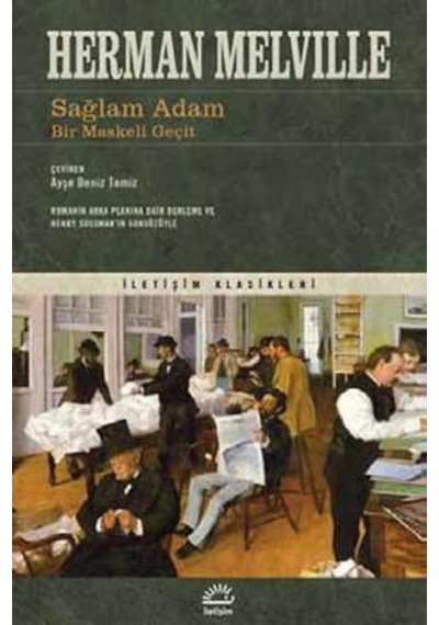 Sağlam Adam - Bir Maskeli Geçit - Herman Melville - İletişim Yayınları