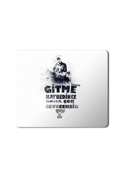 Gitme Kaybedince Daha Çok Seveceksin Mouse Pad Mousepad