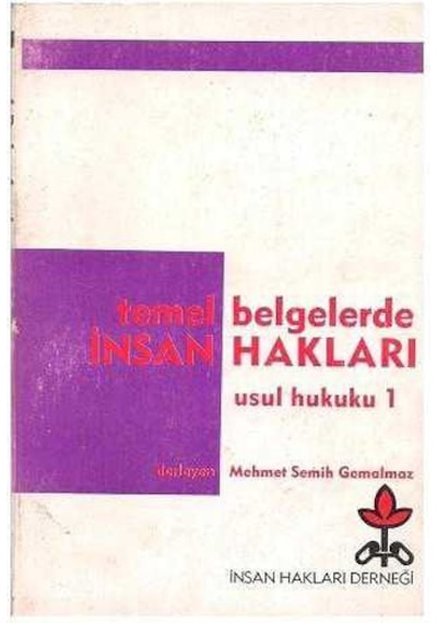 Temel Belgelerde İnsan Hakları Usul Hukuku 1 - Mehmet Semih Gemalmaz