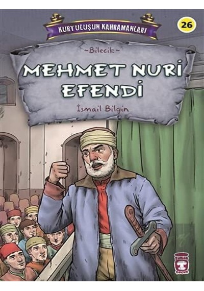 Timaş Çocuk - Mehmet Nuri Efendi - Kurtuluşun Kahramanları 3