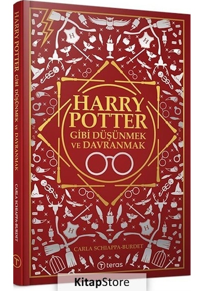 Harry Potter Gibi Düşünmek ve Davranmak - Carla Schiappa - Burdet - Teras Kitap