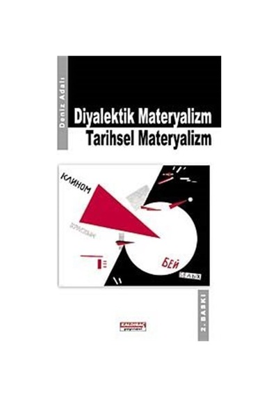Diyalektik Materyalizm Tarihsel Materyalizm / Deniz Adalı