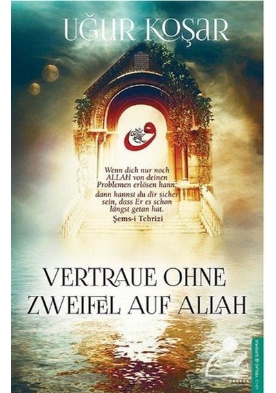 Vertraue Ohne Zweifel Auf Allah / Uğur Koşar