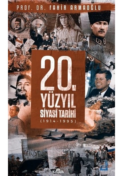 20. Yüzyıl Siyasi Tarihi 1914 - 1995 Ciltli