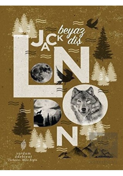 Beyaz Diş - Jack London - Yordam Edebiyat