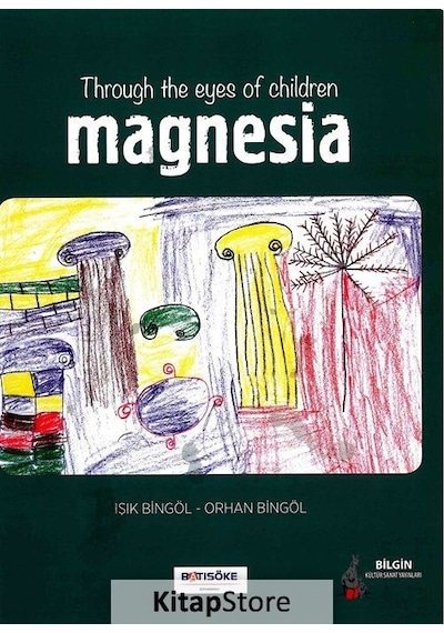 Throug The Eyes Of Children Magnesia - Orhan Bingöl -  Işık Bingöl - Bilgin Kültür Sanat