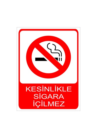 Kesinlikle Sigara İçilmez Uyarı Levhası 20x30 Cm Forex