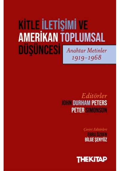 Kitle İletişimi Ve Amerikan Toplumsal Düşüncesi Anahtar Metinler 1919-1968