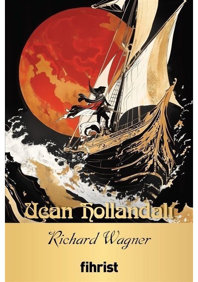 Uçan Hollandalı & Opera Klasikleri: 34 / Richard Wagner