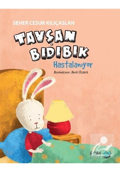 Mercankitap Tavşan Bıdıbık Hastalanıyor / Seher Cesur Kılıçaslan