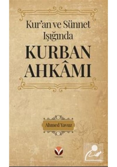 Kur'an ve Sünnet Işığında Kurban Ahkamı - Ahmet Yavuz - Yedi Sema Yayınları