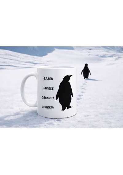 Bazen Sadece Cesaret Gerekir Kupa Model 160 Nihilist Penguen Tasarımlı Porselen Kupa İlham Veren